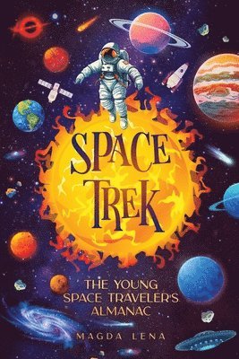 bokomslag Space Trek The Young Space Traveler's Almanac