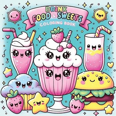 bokomslag Food Drink and Sweets Coloring Book