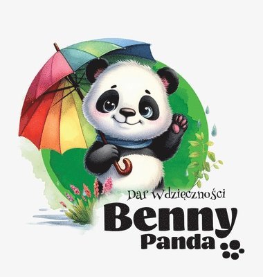 Panda Benny - Dar Wdzi&#281;czno&#347;ci 1