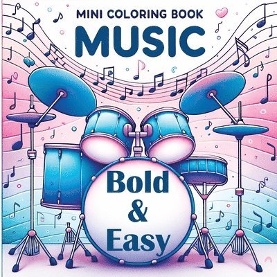 Mini Coloring Book Music - Bold and Easy 1