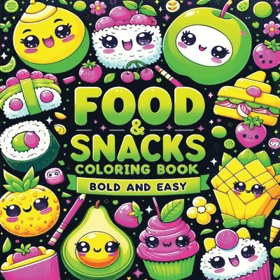Food and Snacks Coloring Book Bold and Easy 1