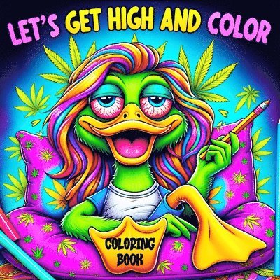 Lets Get High and Color Coloring Book 1