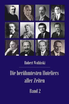 bokomslag berühmtesten Hoteliers aller Zeiten Band 2