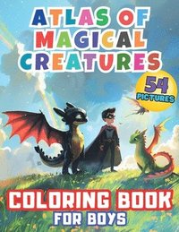 bokomslag Atlas of Magical Creatures Coloring Book for Boys
