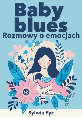 Limitless Mind Publishing, Sylwia Pyc - Baby blues, Häftad