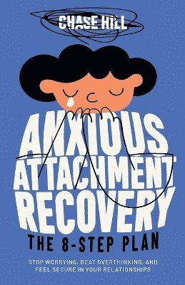 bokomslag Anxious Attachment Recovery