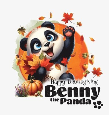 bokomslag Benny the Panda - Happy Thanksgiving