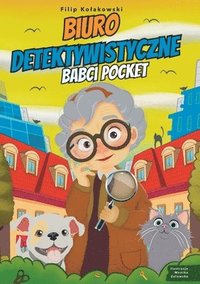 bokomslag Biuro Detektywistyczne Babci Pocket: Przygodowa Ksi&#261;&#380;eczka dla Dzieci