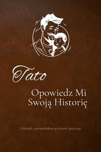 bokomslag Tato, opowiedz mi swoj&#261; histori&#281;