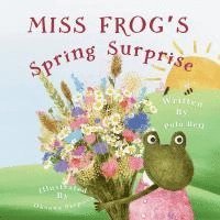 bokomslag Miss Frog's Spring Surprise
