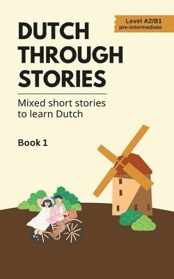 bokomslag Dutch Through Stories