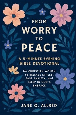 From Worry to Peace