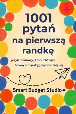 bokomslag 1001 pyta? na pierwsz? randk?