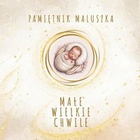 bokomslag Pami?tnik Maluszka - Male Wielkie Chwile: Mama + Mama - Dziewczynka - Wersja ?wiecka (Bez tre?ci religijnych - skupia si? na wspól