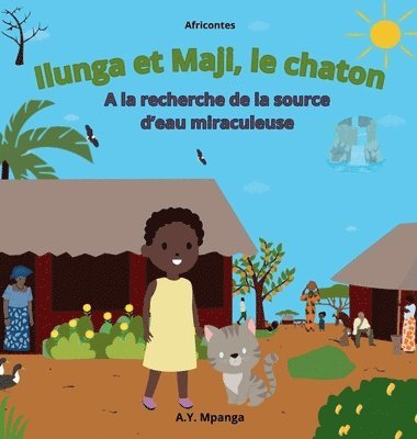 Ilunga et Maji, le chaton A la recherche de la source d'eau miraculeuse