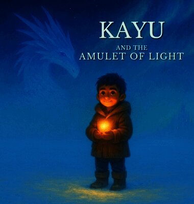 Kayu and the Amulet of Light