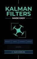 Alex Morgan - Kalman Filters Made Easy, Häftad