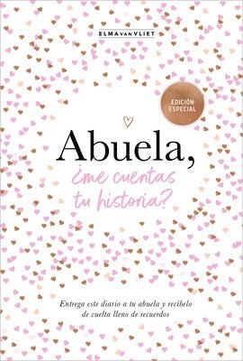 Elma Van Vliet, Elma Van Vliet - Abuela, ¿Me Cuentas Tu Historia? (Edición Oficial) / Grandma, Tell Me (Oficial Edition), Inbunden