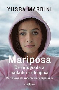 bokomslag Mariposa / Butterfly: From Refugee to Olympian - My Story of Rescue, Hope, and Triumph