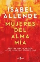 Isabel Allende - Mujeres del alma mia, Inbunden