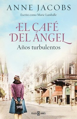 bokomslag El Café del Ángel. Años Turbulentos / The Angel Cafe. Turbulent Years