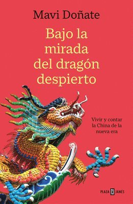 Bajo La Mirada del Dragón Despierto / Under the Gaze of the Awakened Dragon 1