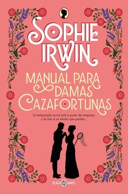 Manual Para Damas Cazafortunas / A Lady's Guide to Fortune-Hunting 1