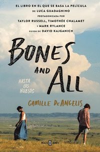 bokomslag Bones & All. Hasta Los Huesos (Spanish Edition)