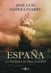 bokomslag España, La Primera Globalización / Spain, the First Globalization