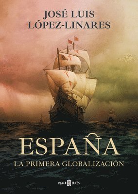 España, La Primera Globalización / Spain, the First Globalization 1