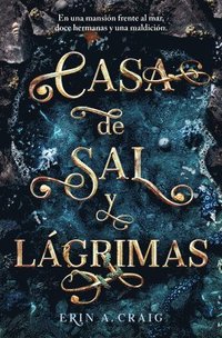 bokomslag Casa de Sal Y Lágrimas / House of Salt and Sorrows