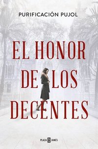 bokomslag El Honor de Los Decentes / Honor of the Virtuous