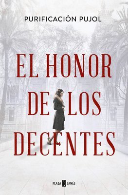 El Honor de Los Decentes / Honor of the Virtuous 1