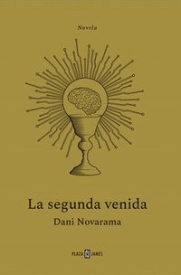bokomslag La Segunda Venida / The Second Coming