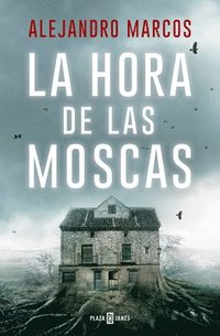 bokomslag La Hora de Las Moscas / The Hour of the Flies