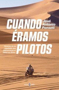 bokomslag Cuando Éramos Pilotos/ When We Were Pilots