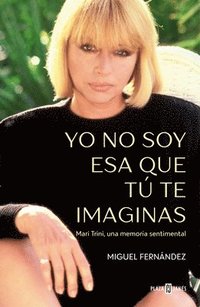 bokomslag Yo No Soy ESA Que Tú Te Imaginas / I'm Not the Woman You Imagine Me to Be