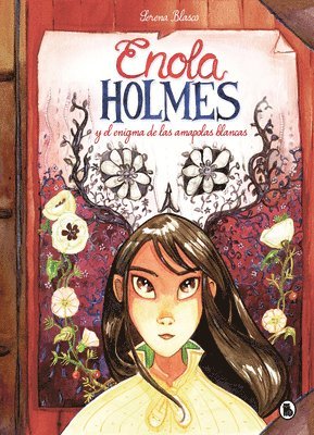 Nancy Springer - Enola Holmes Y El Enigma de Las Amapolas / Enola Holmes: The Case of the Bizarre Bouquets, Inbunden