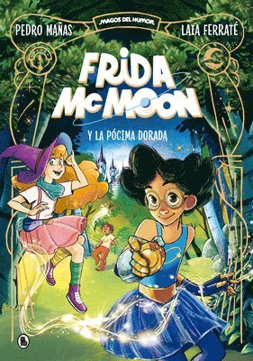 Pedro Mañas - Frida McMoon Y La Pócima Dorada / Frida McMoon and the Golden Potion, Inbunden