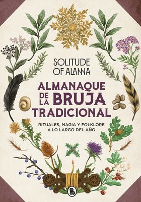 bokomslag Almanaque de la Bruja Tradicional: Rituales, Magia Y Folklore a Lo Largo del Año / Traditional Witch's Almanac: Rituals, Magic and Folklore Throughout