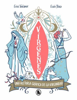 bokomslag Vírgenes: Una Historia Gráfica de la Virginidad a Través de Los Tiempos / Virgins. the Wild History of Virginity