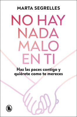 No Hay NADA Malo En Ti / There Is Nothing Wrong with You