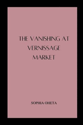 The Vanishing at Vernissage Market 1