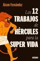 Airam Fernández - Los 12 Trabajos de Hércules Para La Súper Vida / The 12 Labors of Hercules for Peak Living, Häftad. Tillgänglighet: Kommande