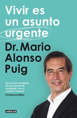 Mario Alonso Puig - Vivir Es Un Asunto Urgente / Living Is an Urgent Matter, Häftad