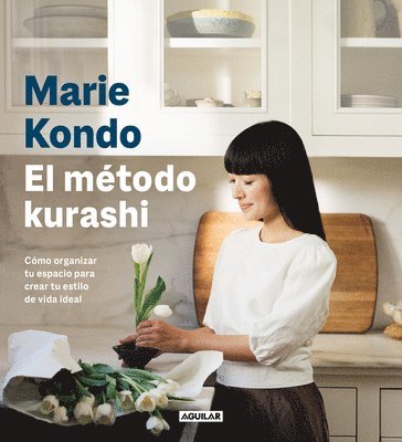 bokomslag El Método Kurashi. Cómo Organizar Tu Espacio Para Crear Tu Estilo de Vida Ideal / Marie Kondo's Kurashi at Home