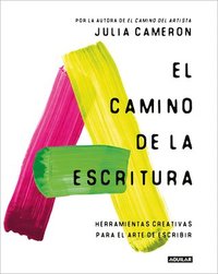 bokomslag El Camino de la Escritura: Herramientas Creativas Para El Arte de Escribir / Wri Te for Life