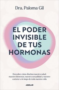 bokomslag El Poder Invisible de Tus Hormonas / The Invisible Power of Your Hormones