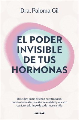 bokomslag El Poder Invisible de Tus Hormonas / The Invisible Power of Your Hormones