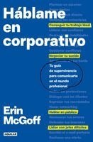 Erin McGoff - Hàblame En Corporativo / The Secret Language of Work, Häftad
